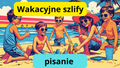 49 stron wakacyjnych ćwiczeń pisania dla dzieci. Codziennie 3 zdania do przepisania, ciekawostka przyrodnicza i zadanie rozwijające wyobraźnię. PDF do wydruku.